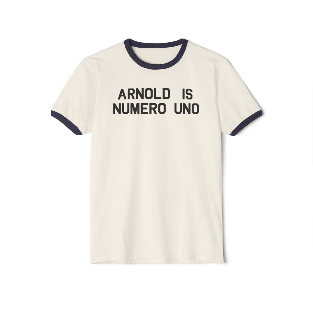 ARNOLD IS NUMERO UNO RINGER TEE