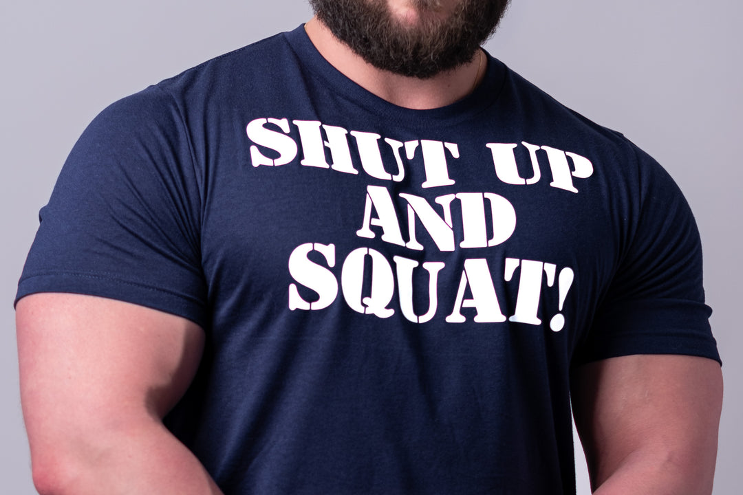 Shut Up and Squat Tee